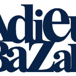 Adieu Bazar