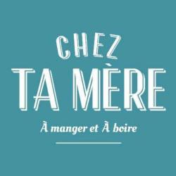 Chez Ta Mere