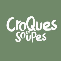 Croques Et Soupes