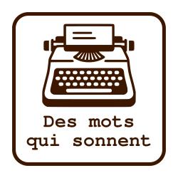 Des Mots Qui Sonnent