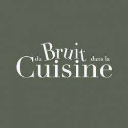 Du Bruit Dans La Cuisine