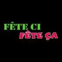Fête Ci Fête Ca