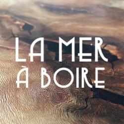 La Mer à Boire