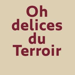 Oh! Délices Du Terroir