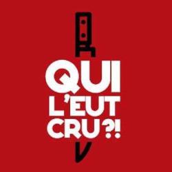 Qui L'eut Cru