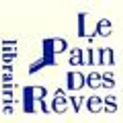 Librairie Le Pain Des Rêves