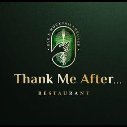 Thank Me After