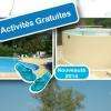 Piscine + jaccusi chauffé
pataugeoire
Accès gratuit