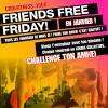 EN FÉVRIER on continue LES FITNESS FRIENDS FREE FRIDAYS !!! Chaque VENDREDI vos amis SONT AUSSI NOS AMIS ! Du coup, pour eux la séance est GRATUITE ! 
Entre 9h et 20h UNIQUEMENT et en présentant une pièce d'identité à son arrivée à l'accueil ! 