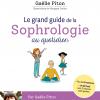 "Le grand guide de la sophrologie au quotidien" aux Editions Trédaniel