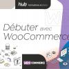Formation Woocommerce pour débutant - Hub62