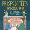 Prises de têtes en coulisses