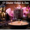 O' Chalet Venus & Zen / détente