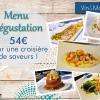 Menu Dégustation à 54€, pour une croisière de saveurs !